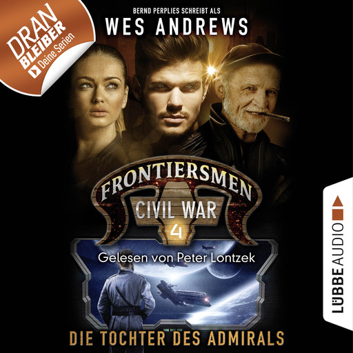 Frontiersmen: Civil War, Folge 4: Die Tochter des Admirals (Ungekürzt), Bernd Perplies, Wes Andrews