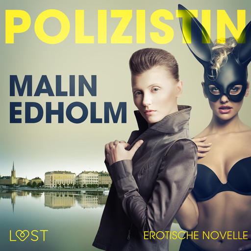 Die Polizistin: Erotische Novelle, Malin Edholm