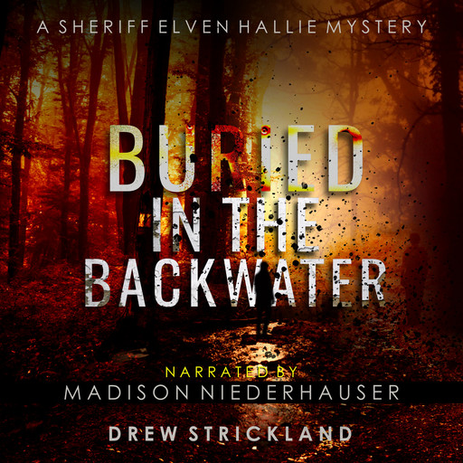 Buried in the Backwater, Drew Strickland