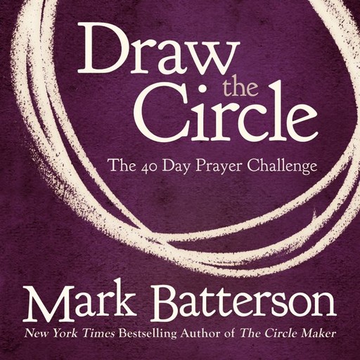 Draw the Circle, Mark Batterson