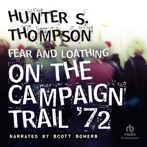 Fear and Loathing on the Campaign Trail, Hunter Thompson