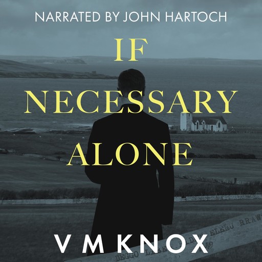 If Necessary Alone, V.M. Knox
