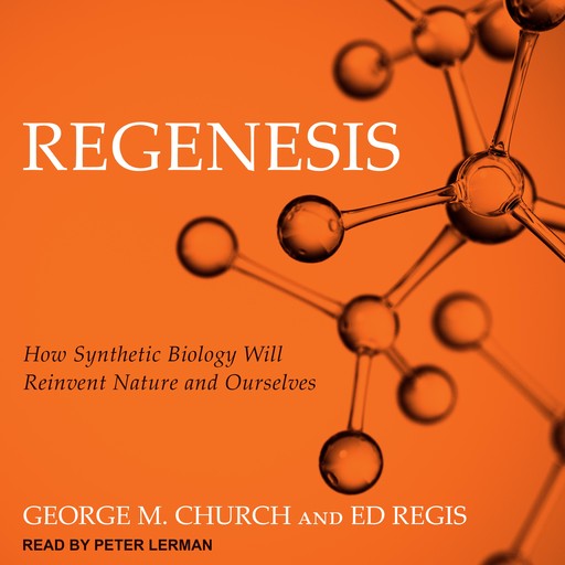 Regenesis, George M. Church, Ed Regis