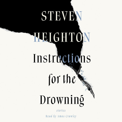 Instructions for the Drowning (Unabridged), Steven Heighton