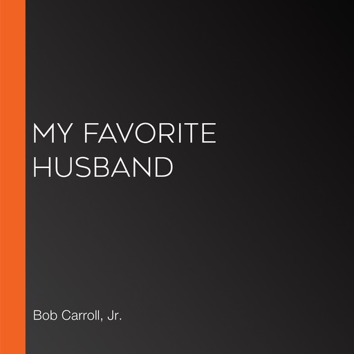My Favorite Husband, J.R., Bob Carroll, Madelyn Pugh, Jess Oppenheimer