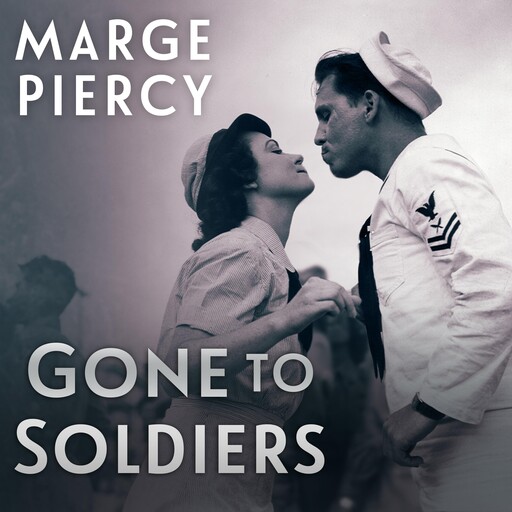 Gone to Soldiers, Marge Piercy