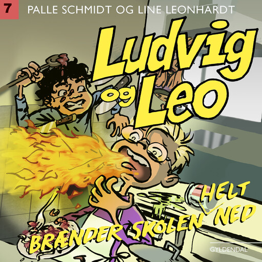 Ludvig og Leo brænder skolen helt ned, Line Leonhardt, Palle Schmidt