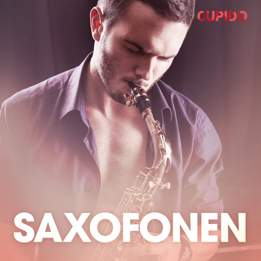 Saxofonen – erotiska noveller, Cupido