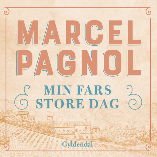 Min fars store dag, Marcel Pagnol