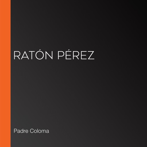 Ratón Pérez, Padre Coloma