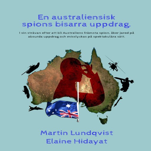 En australiensisk spions bisarra uppdrag., Martin Lundqvist