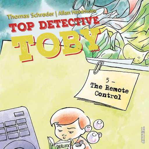 Top Detective Toby #5: The Remote Control, Thomas Schröder