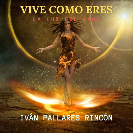 VIVE COMO ERES, Ivan Pallares Rincon