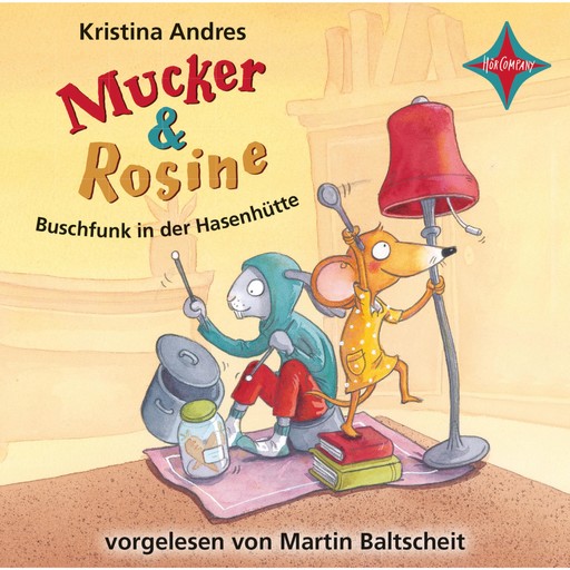 Mucker & Rosine - Buschfunk in der Hasenhütte, Kristina Andres