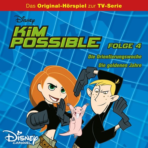 04: Die Orientierungswoche / Die goldenen Jahre (Hörspiel zur Disney TV-Serie), Gary Powell, Kim Possible