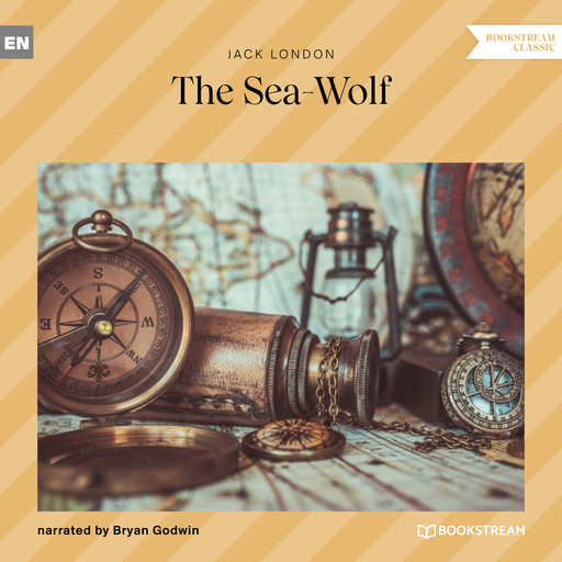 The Sea-Wolf (Unabridged), Jack London