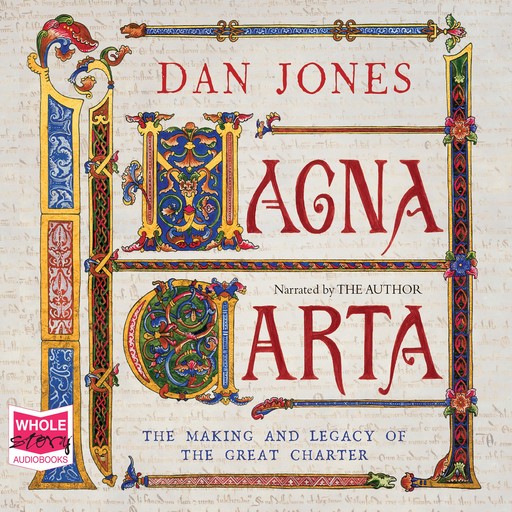 Magna Carta: The Making and Legacy of the Great Charter, Dan Jones