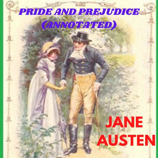 Pride and Prejudice (Annotated), Jane Austen