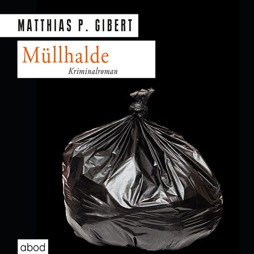 Müllhalde, Matthias P. Gibert
