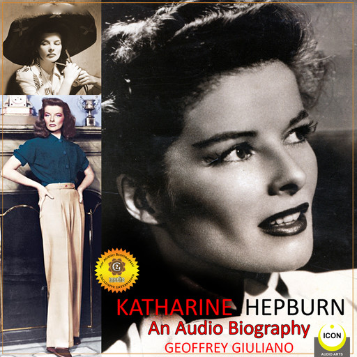 Katharine Hepburn - An Audio Biography, Geoffrey Giuliano