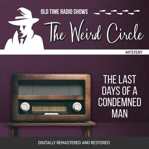 The Weird Circle: The Last Days of a Condemned Man, Victor Hugo