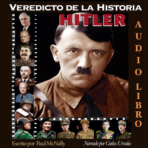 Veredicto de la Historia: Hitler, Paul McNally