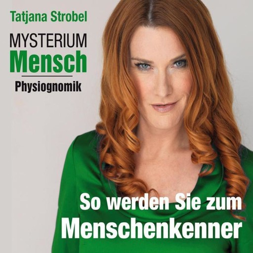 Mysterium Mensch - Physiognomik - So werden Sie Menschenkenner, Head Works