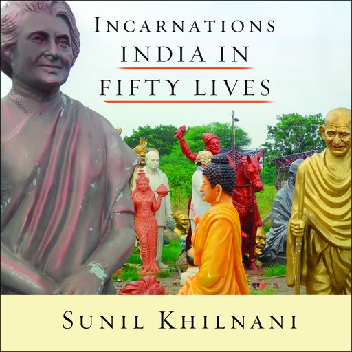 Incarnations, Sunil Khilnani