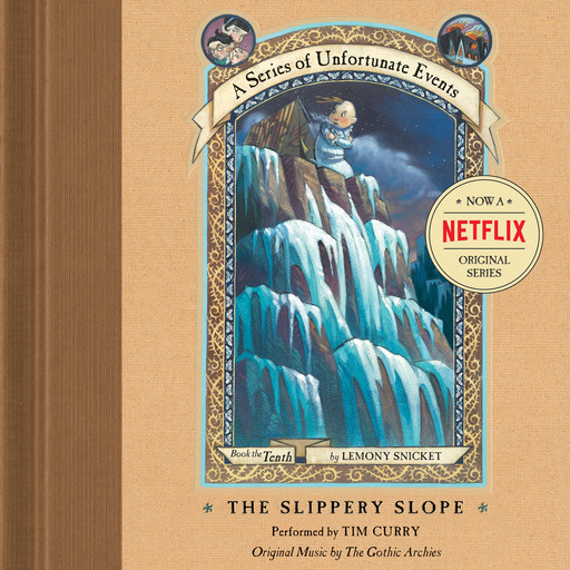 Series of Unfortunate Events #10: The Slippery Slope, Lemony Snicket