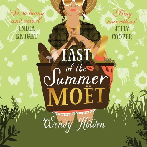 Last of the Summer Moët, Wendy Holden