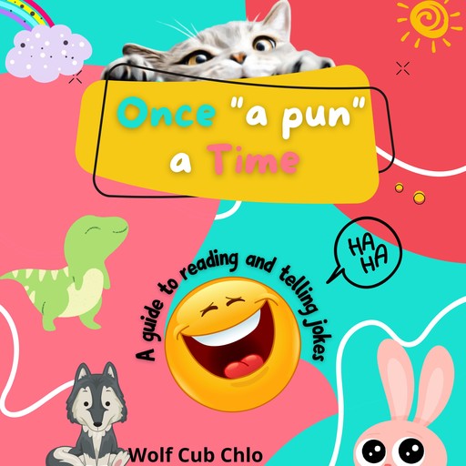 Once a Pun a Time - a guide to reading and telling jokes for kids, Wolf Cub Chlo