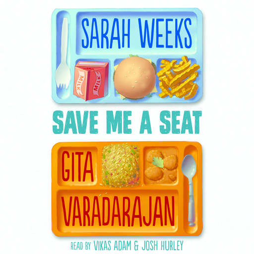 Save Me a Seat (Scholastic Gold), Sarah Weeks, Gita Varadarajan