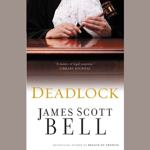 Deadlock, James Scott Bell