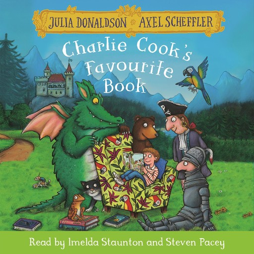 Charlie Cook's Favourite Book, Julia Donaldson, Axel Scheffler