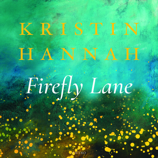 Firefly Lane, Kristin Hannah