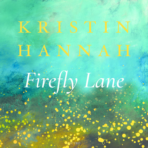 Firefly Lane, Kristin Hannah