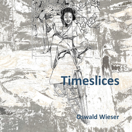 Timeslices, Oswald Wieser
