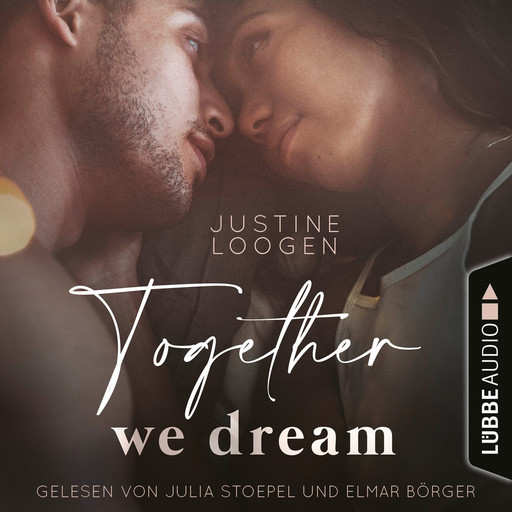 Together we dream - Together-Reihe, Teil 1 (Ungekürzt), Justine Loogen