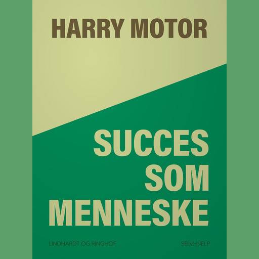 Succes som menneske, Harry Motor