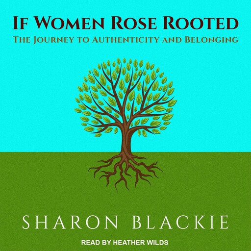 If Women Rose Rooted, Sharon Blackie