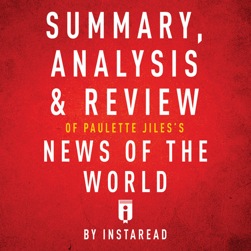 Summary, Analysis & Review of Paulette Jiles's News of the World, Instaread