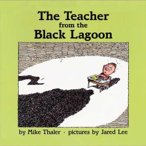 The Teacher from the Black Lagoon (Black Lagoon Adventures Series), Mike Thaler