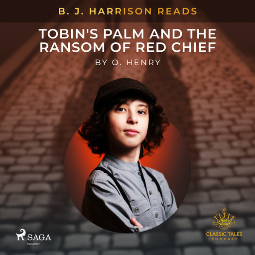 B. J. Harrison Reads Tobin's Palm and The Ransom of Red Chief, O.Henry