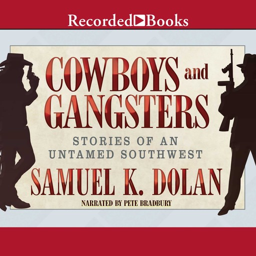 Cowboys and Gangsters, Samuel K. Dolan