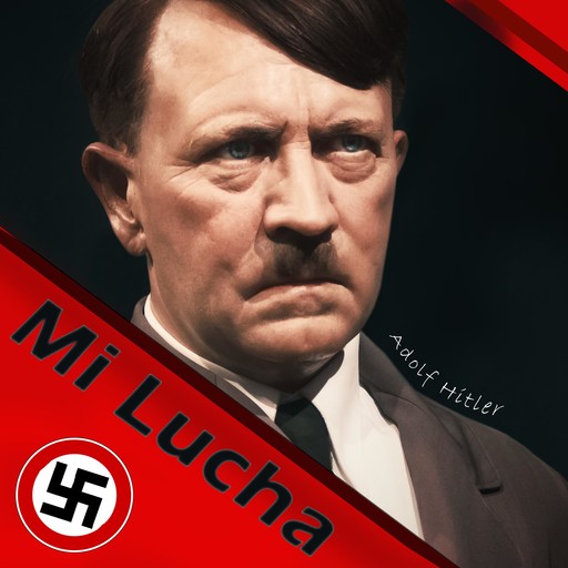 Mi Lucha, Adolf Hitler