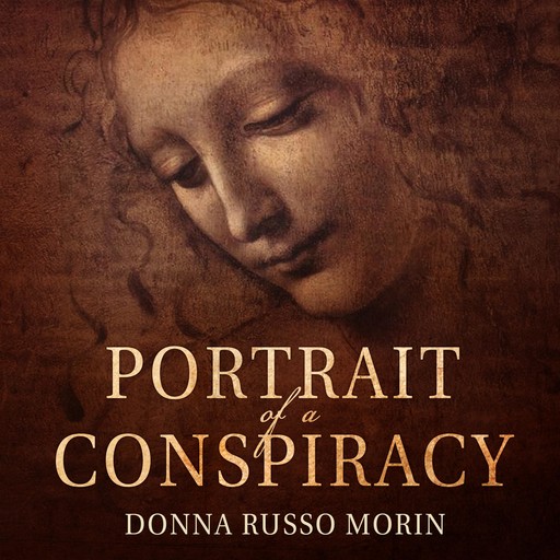 Portrait of a Conspiracy, Donna Russo Morin