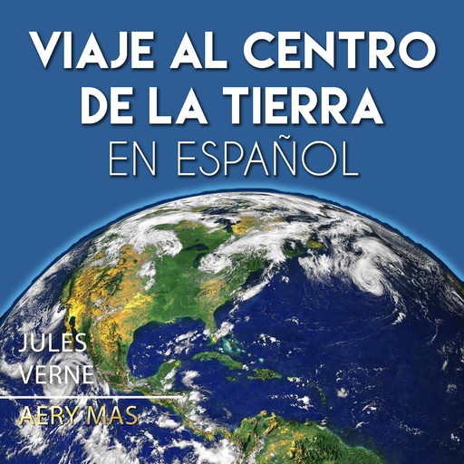 Viaje al Centro de la Tierra en Español, Julio Verne