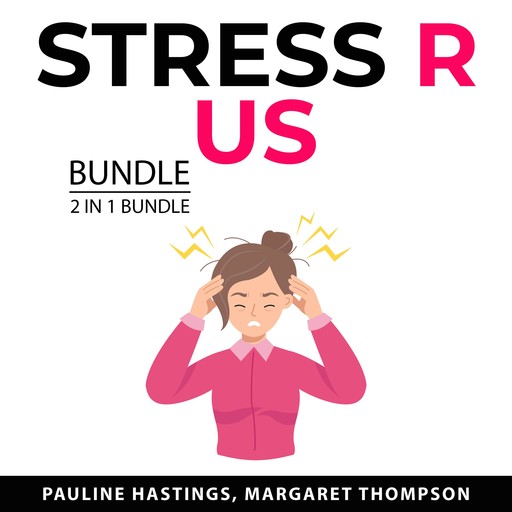 Stress R Us Bundle, 2 in 1 Bundle, Pauline Hastings, Margaret Thompson