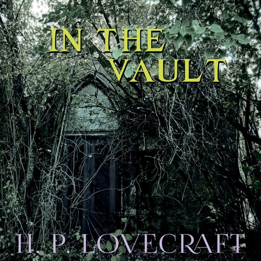 In the Vault, Howard Lovecraft