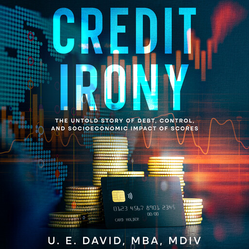 Credit Irony, M.B.A., Mdiv, U.E. David